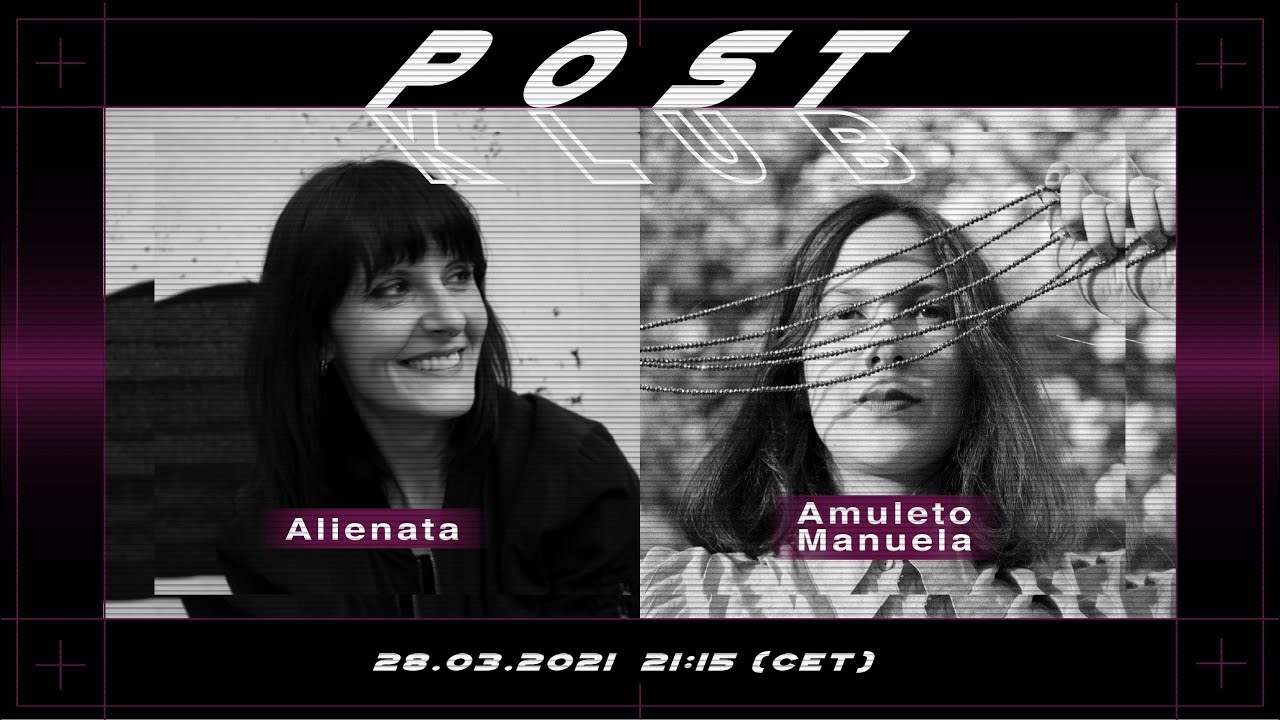 Amuleto Manuela & Alienata l POSTKLUB Berlin