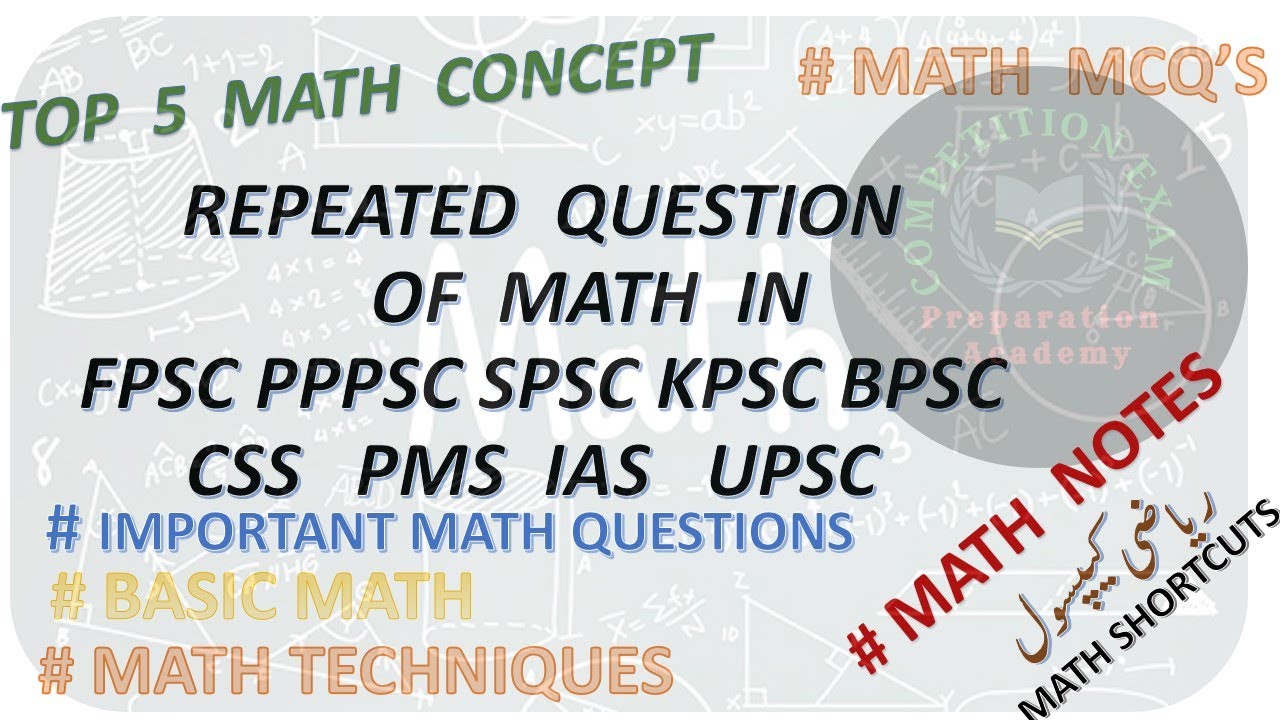 repeated questions of math in css pms ppsc fpsc kpsc spsc basic math concept