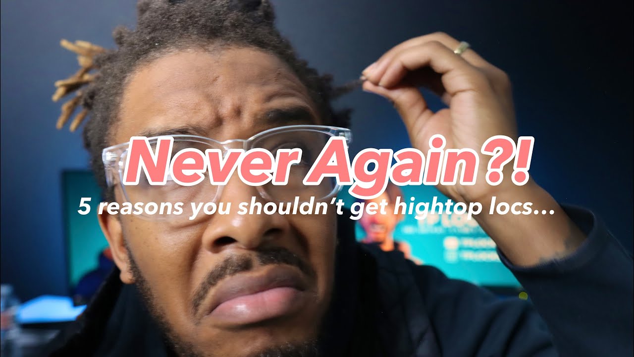 5 Reasons You SHOULDN'T Get Hightop Locs || WATCH Before Deciding #dreadlockjourney