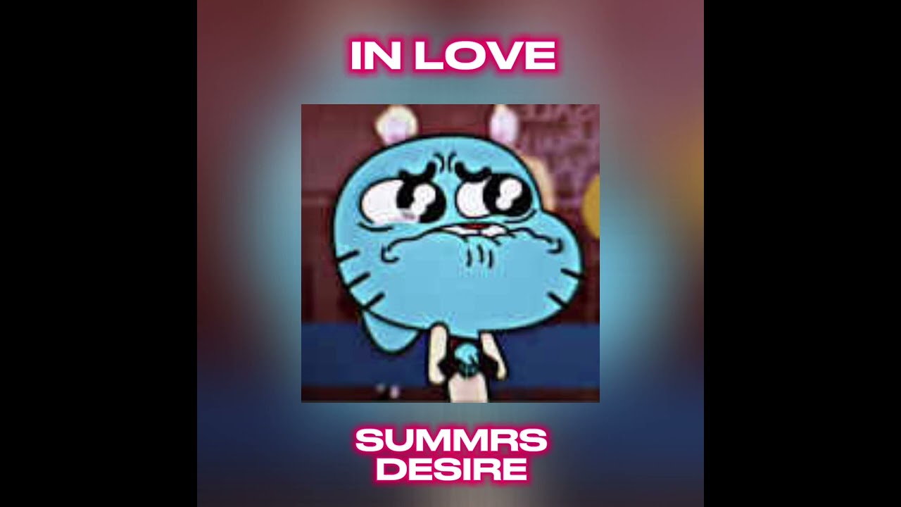 summrs & desire ~ in love (sped up)