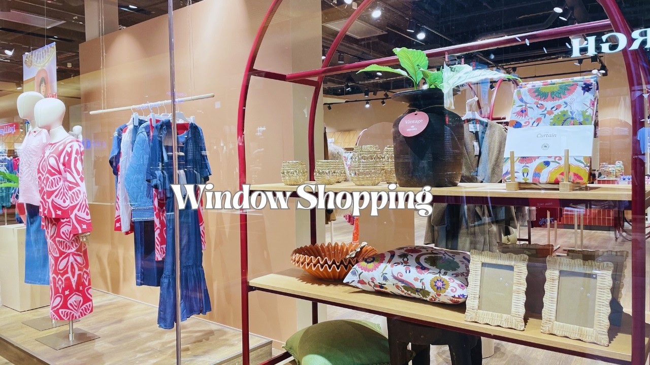 Day #4 of Leaving My Comfort Zone | Window Shopping