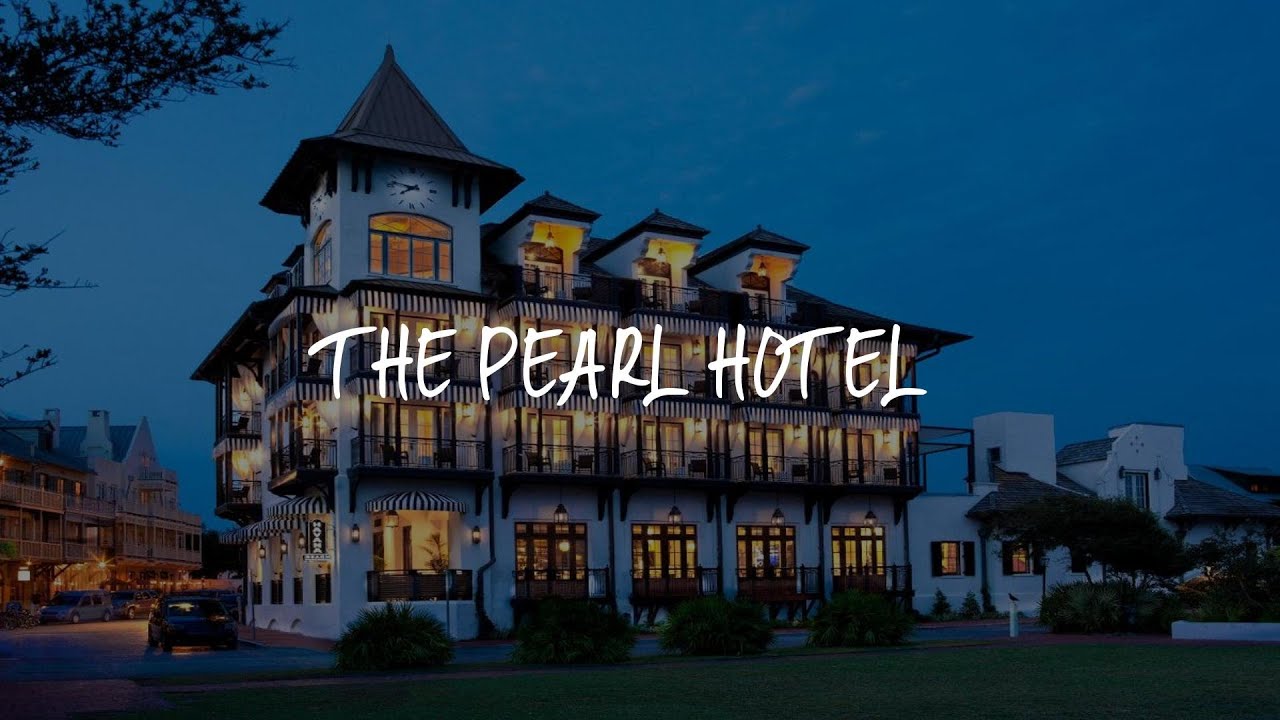 The Pearl Hotel Review - Rosemary Beach , United States of America