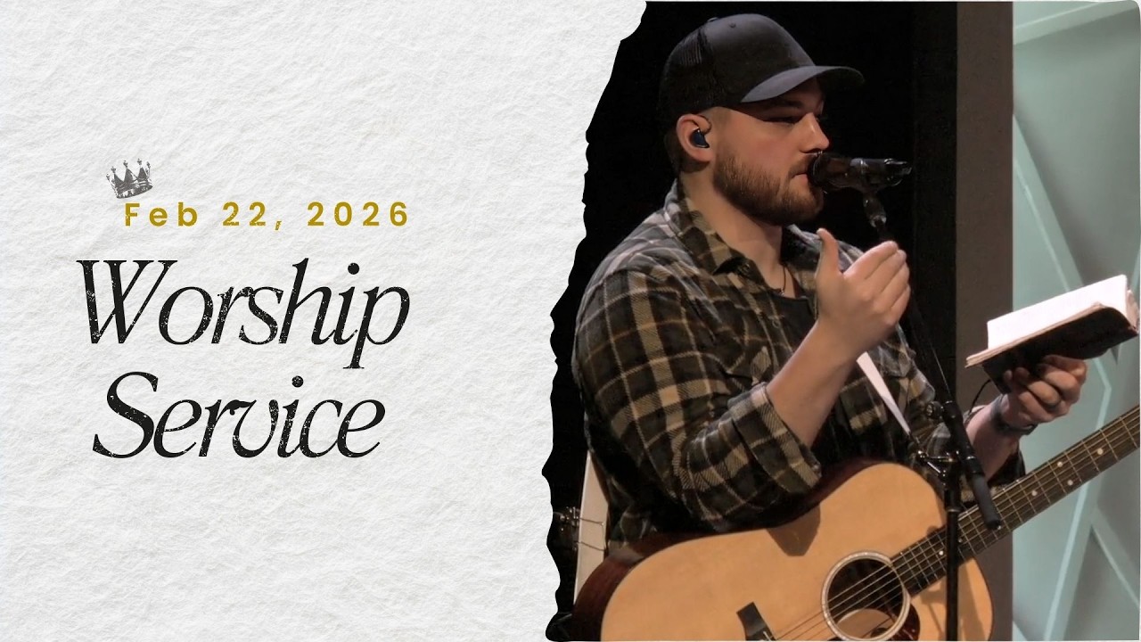 02/22/26: Sunday Worship Service
