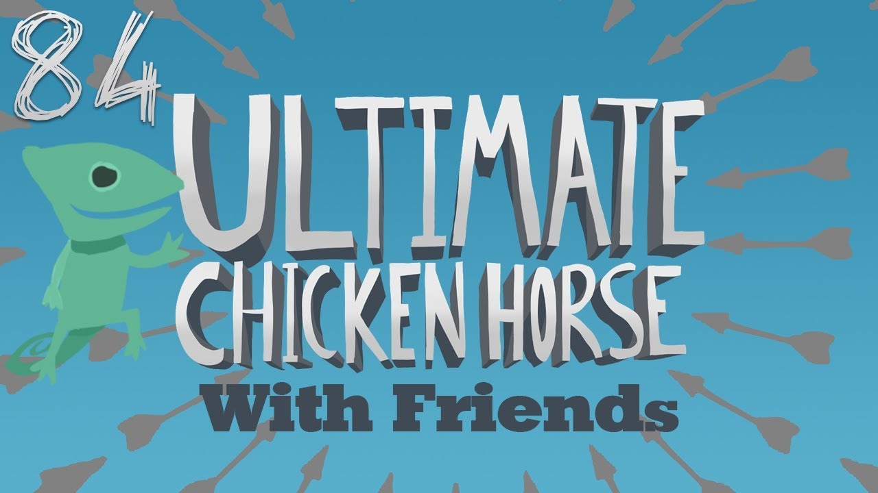 Ultimate Chicken Horse (Ep.84) (ft. Northernlion, AlpacaPatrol & Last_Grey_Wolf)
