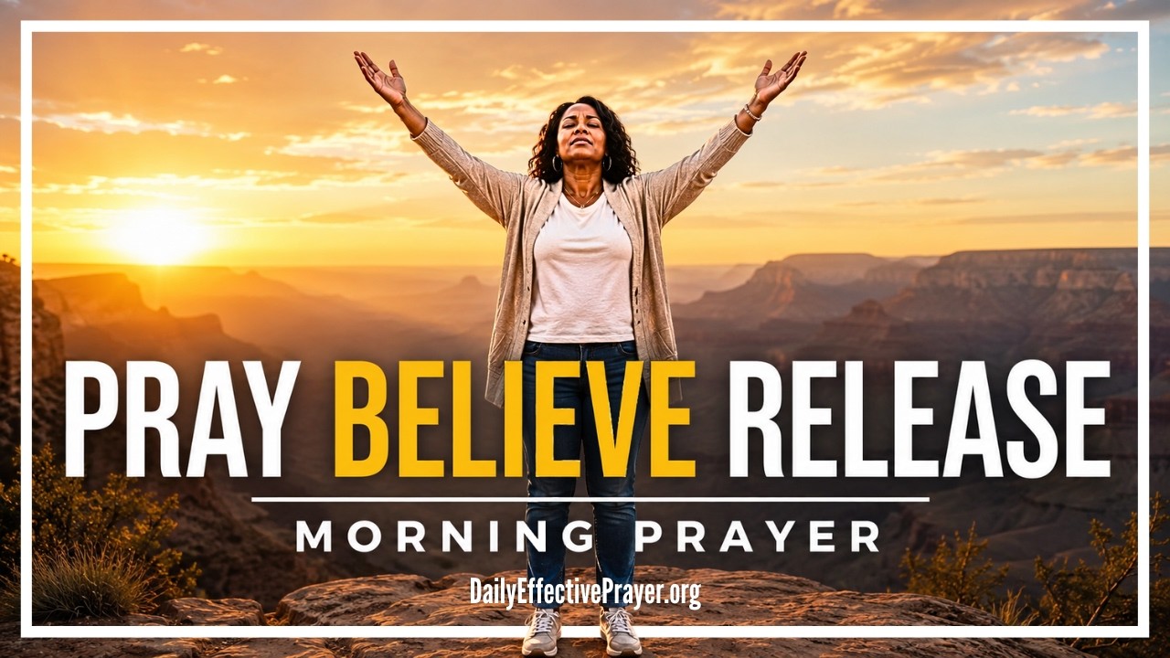 Pray With Faith, Then Trust God With What Happens Next | Blessed Morning Prayer To Start Your Day