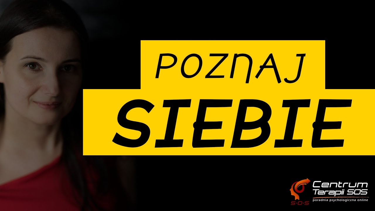 POZNAJ SIEBIE - Jak trenować poznawanie siebie