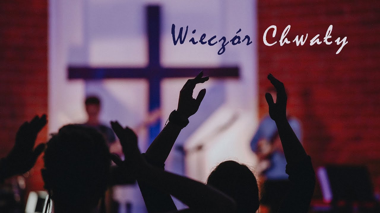 Wieczór Chwały – 18.06.2021