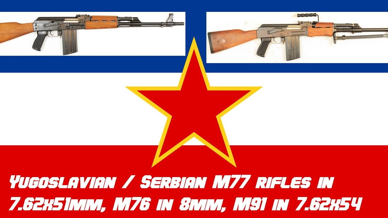 Zastava of Yugoslavia /Serbia 7.62x51mm  M-77 AK Kalashnikov rifles, the 8mm M-76, and the  M-91.