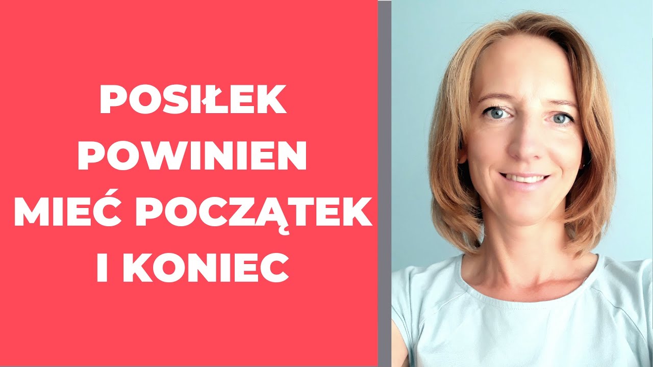 Posiłek powinien mieć początek i koniec