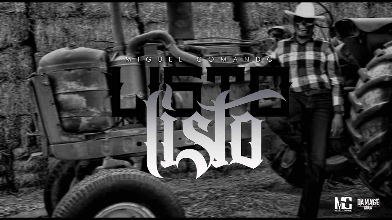 MIGUEL COMANDO - LISTO LISTO (CORRIDO NUEVO) 2019 * EXCLUSIVO *