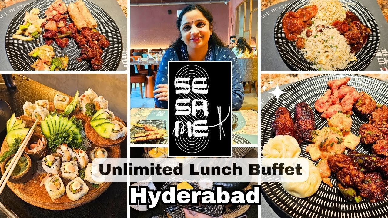 Sesame Restaurant Lunch Buffet Hyderabad Gachibowli | The BEST Pan Asian Restaurant in Hyderabad!!