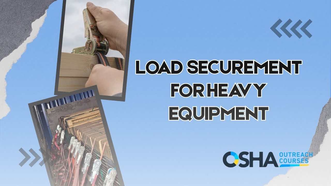 Secure Heavy Loads | Strap & Chain Equipment | OSHA Outreach Courses