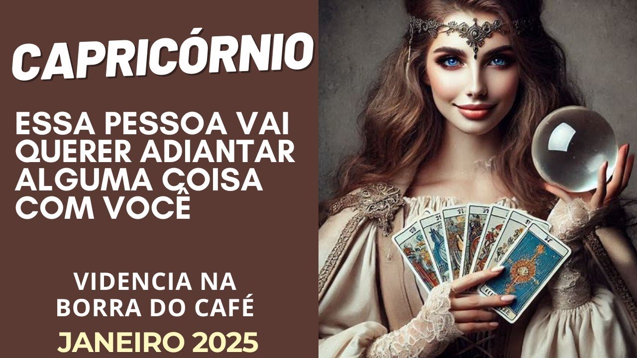 ♑🎁CAPRICÓRNIO ESSA PESSOA VAI QUERER ADIANTAR ALGUMA COISA COM VOCÊ