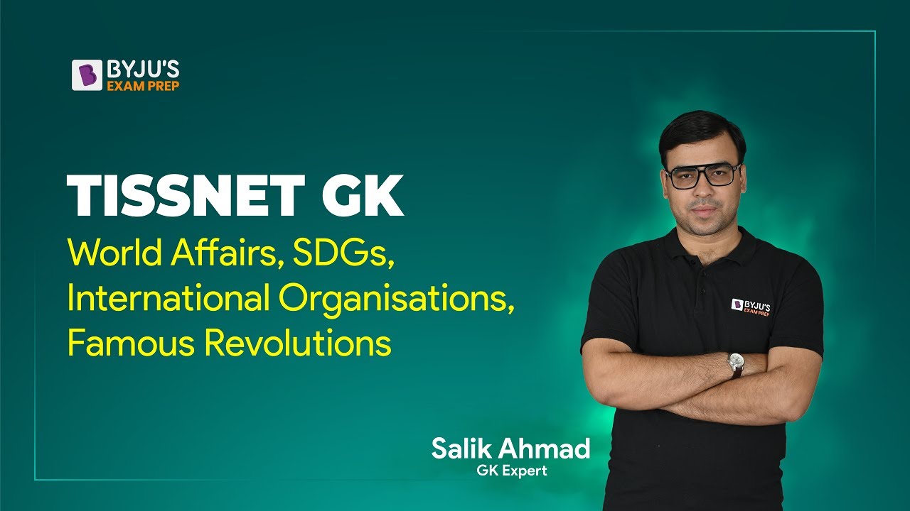TISSNET GK | World Affairs, SDGs, International Organisations & Famous Revolutions | TISS GK 2023
