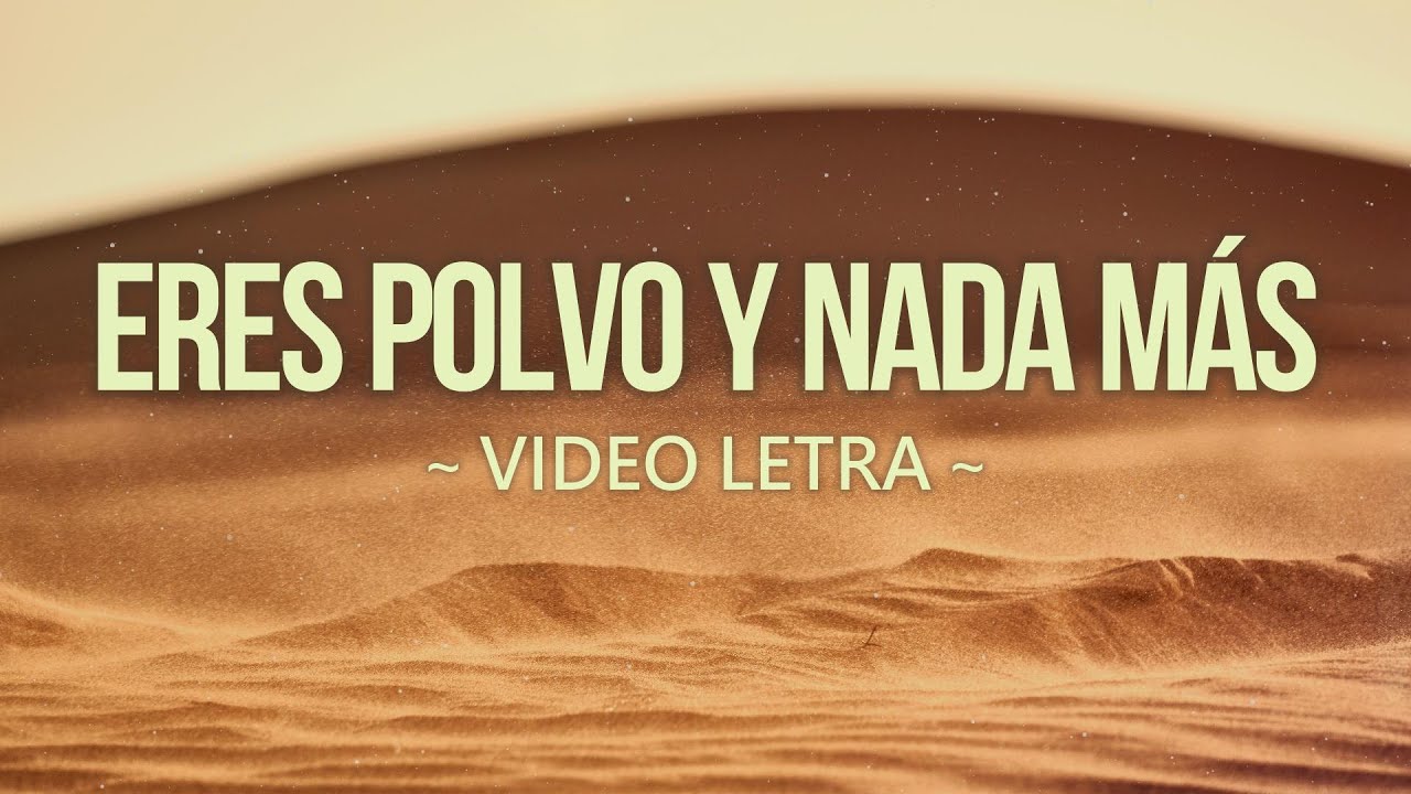 Valente Serrano | Eres Polvo y Nada Más (Video Letra)