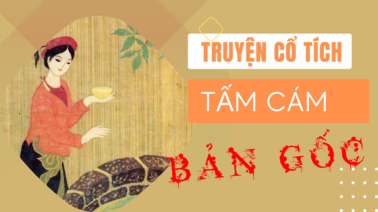 Truyện Cổ Tích Việt Nam - Truyện Tấm Cám - Bản Gốc - cái kết Ám Ảnh