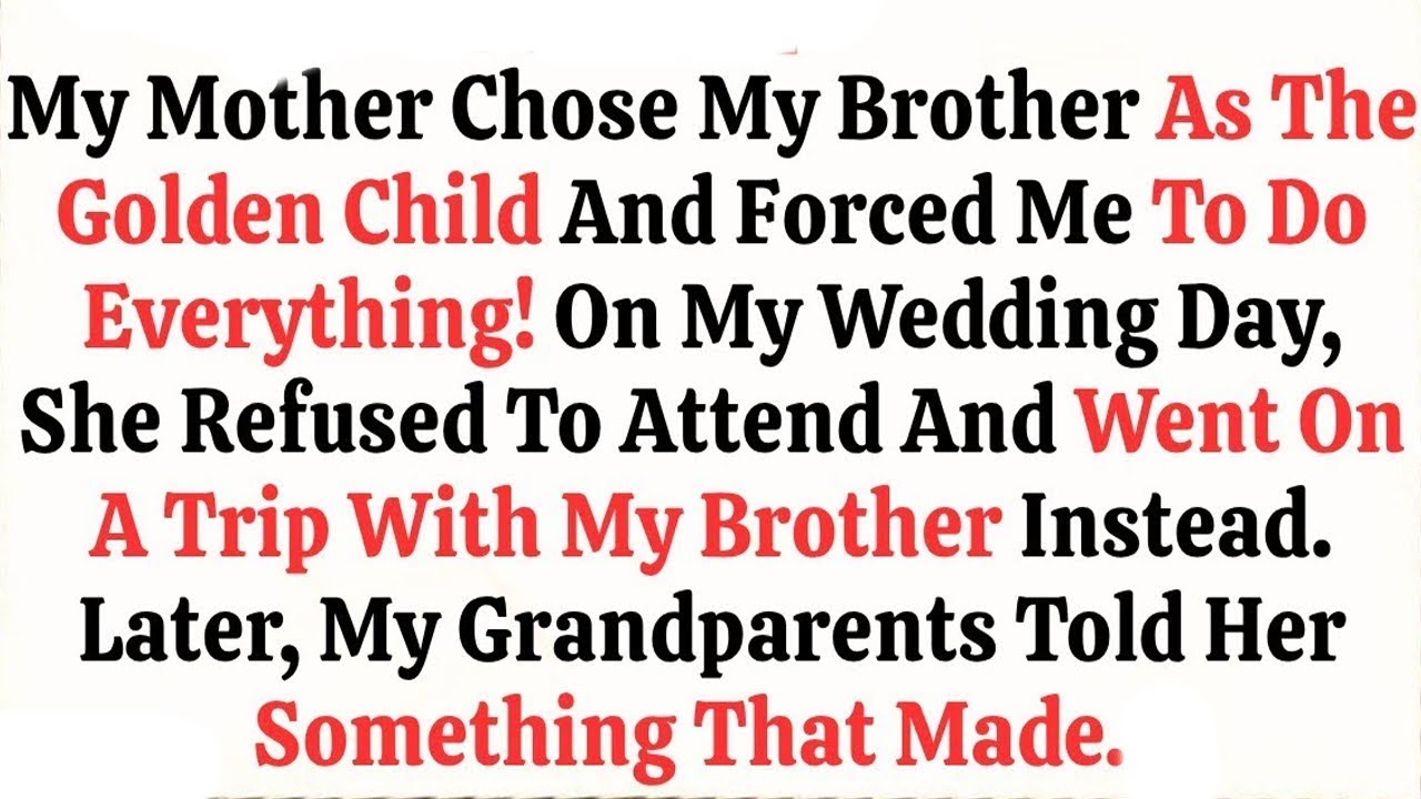 My Mother Chose My Brother As The Golden Child And Forced Me To Do Everything! On My Wedding Day