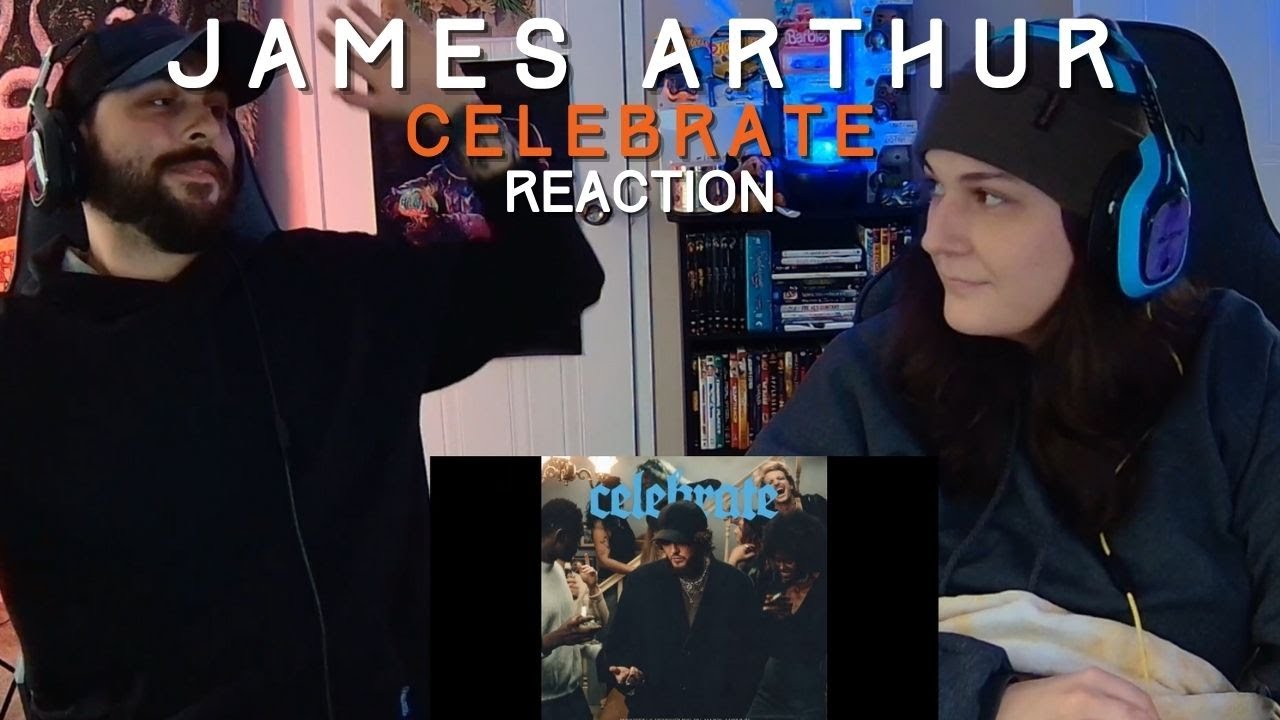 Couple Reacts to Celebrate by James Arthur