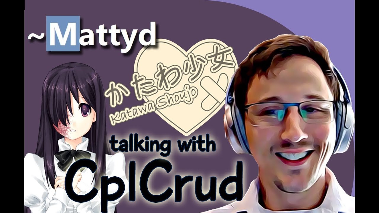 Беседа с CplCrud (автор Katawa Shoujo)