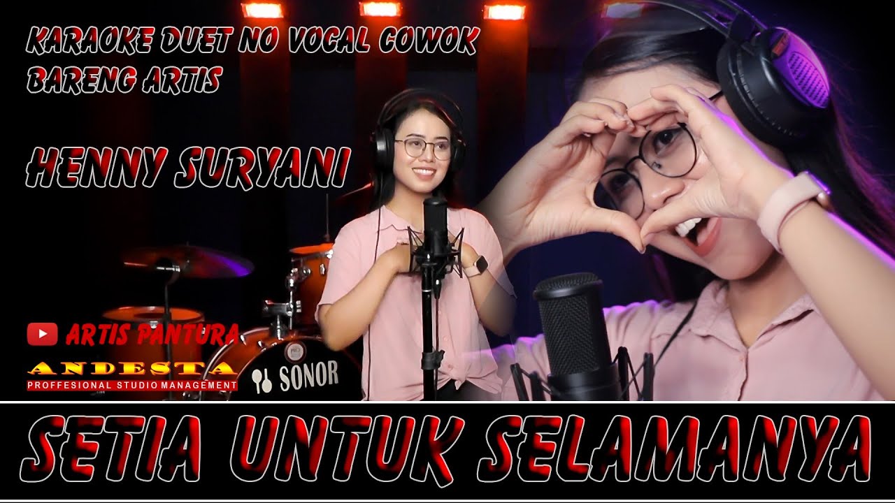 SETIA UNTUK SELAMANYA ~ KARAOKE DUET NO VOCAL COWOK ~ BARENG ARTIS HENNY SURYANI