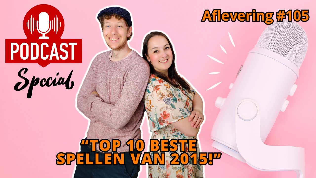 De Spelletjes Vrienden Podcast Special - Afl. #105  - Top 10 beste spellen van 2015!