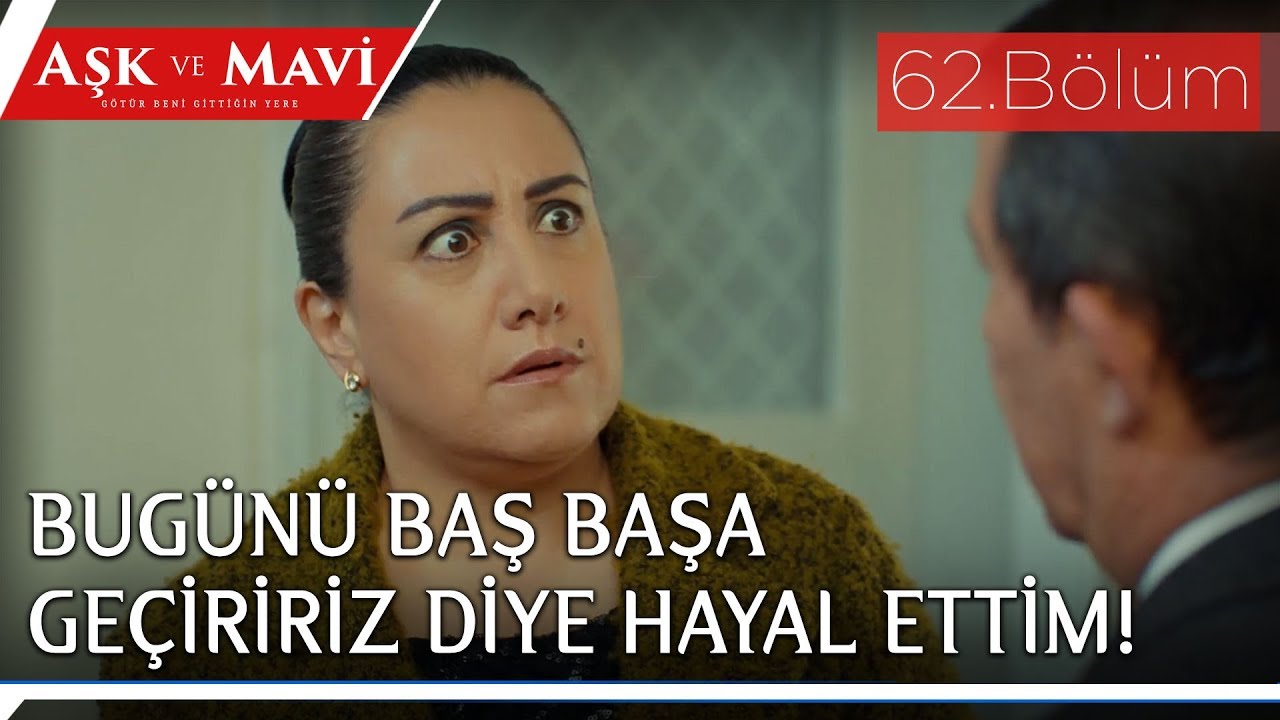 Aşk ve Mavi 62.Bölüm - Birgül, yeni evinde!