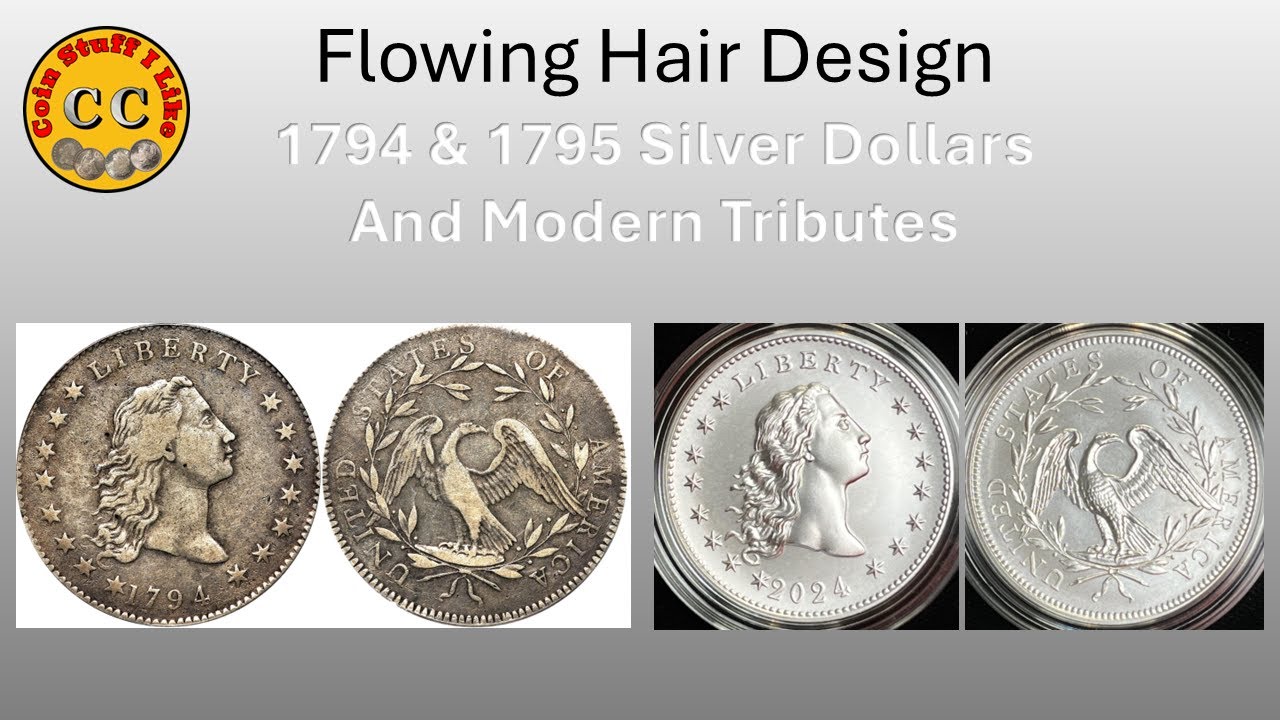 Flowing Hair Design: 1794 and 1795 Silver Dollars and Modern Tributes