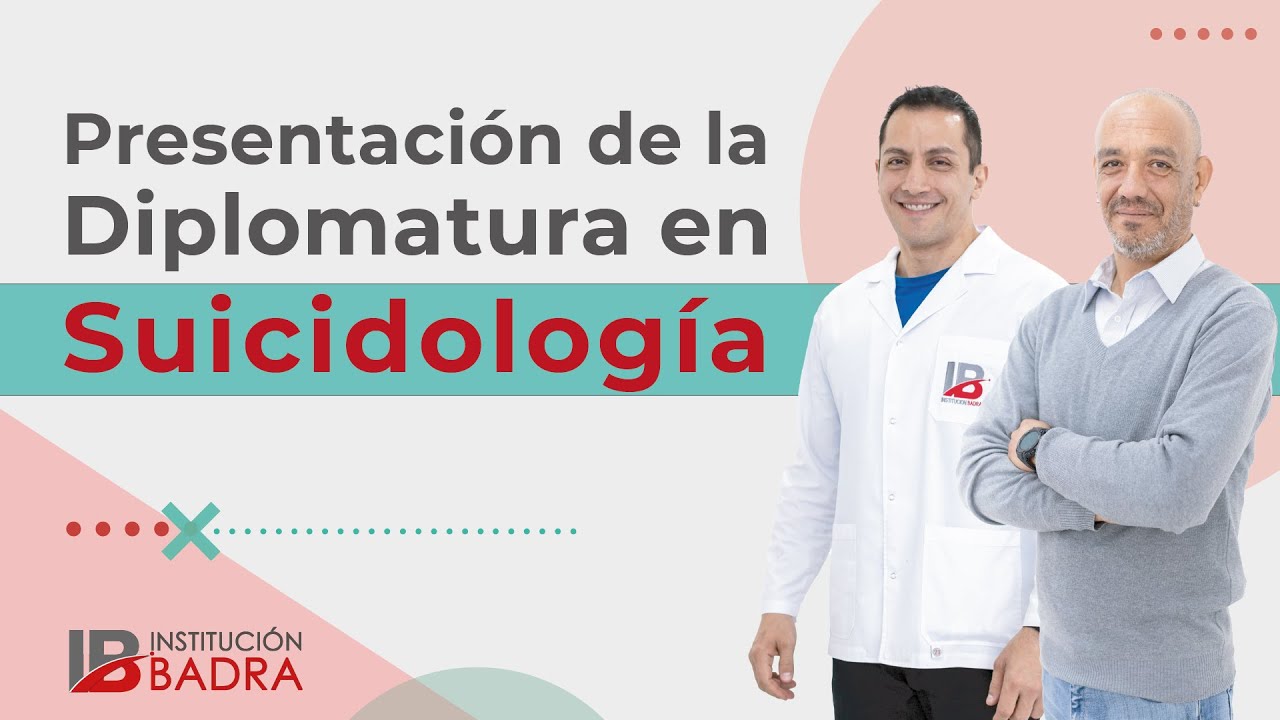 Suicidiología y Presentación de la Diplomatura - CLASE GRATUITA