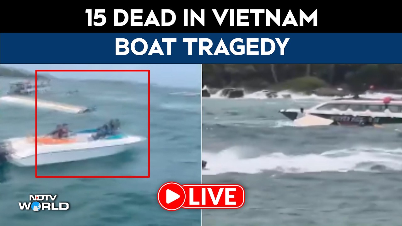 Vietnam News LIVE | Boat Tragedy | Boat Carrying Indian Tourists Capsizes In Vietnam | Vietnam Boat