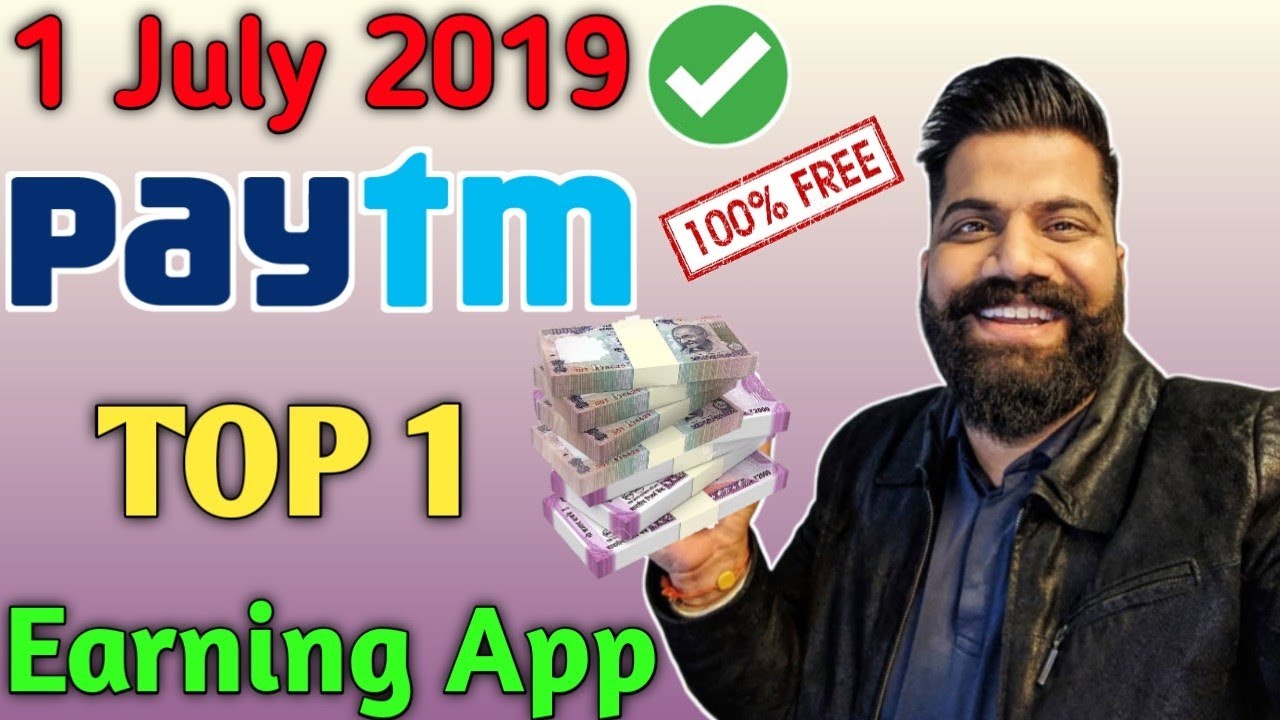 Top 1 Paytm Cash Earning App July 2019 || Paytm Cash Kaise Kamaye 2019 || Paytm Cash Kamane Ka Tarik