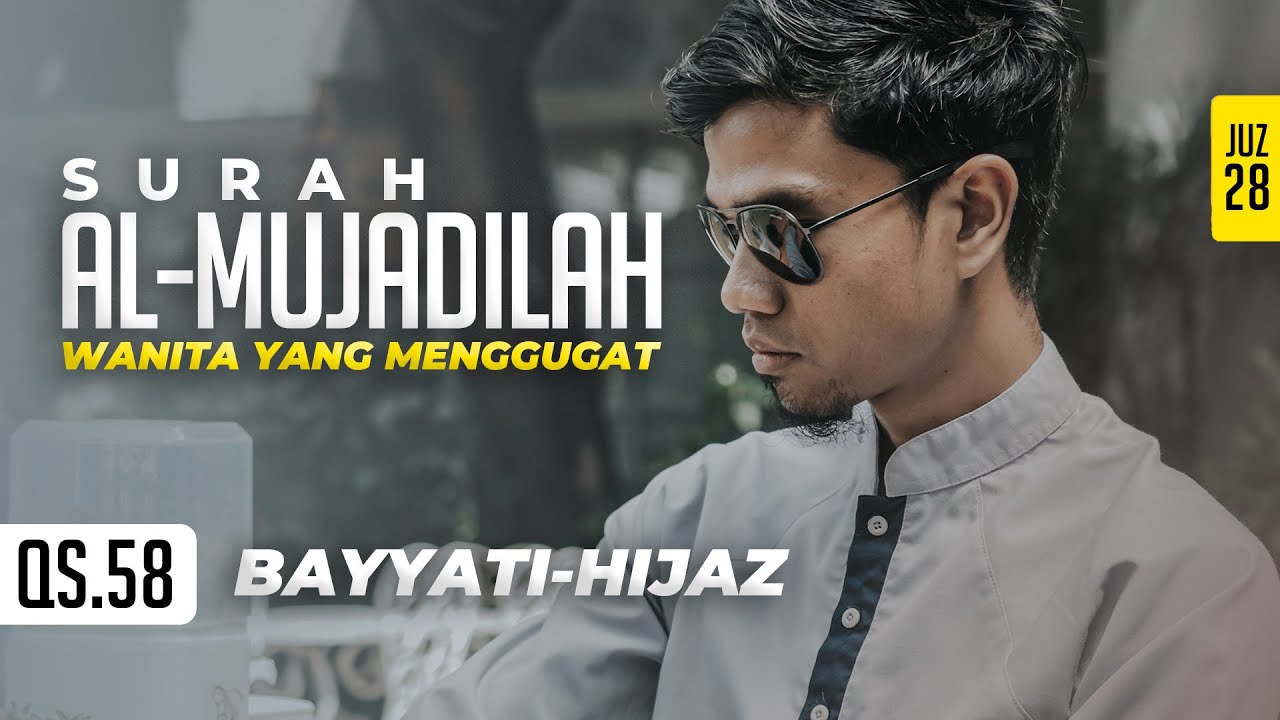 SURAH AL-MUJADILAH - Muzammil Hasballah