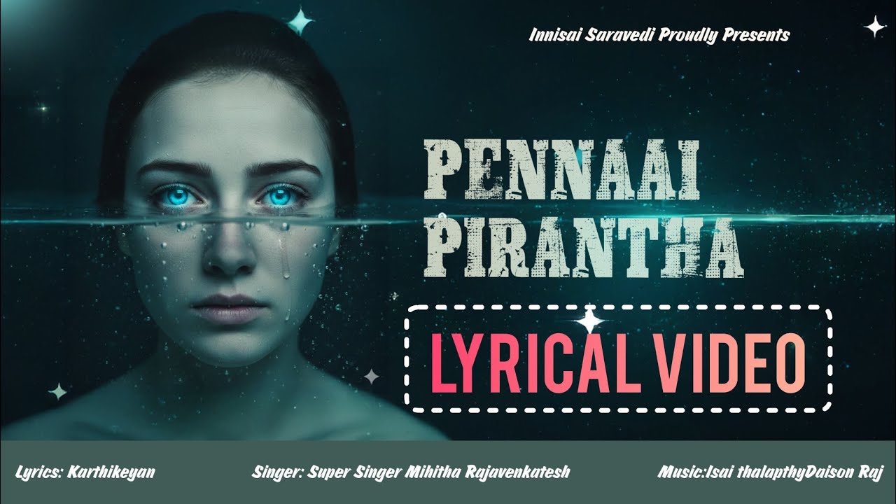 Pennaai Pirantha Paavamaa -Lyrical Video | TB Release 