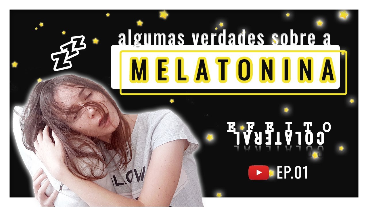 Minha experiência com a MELATONINA: Efeitos colaterais e reações adversas!