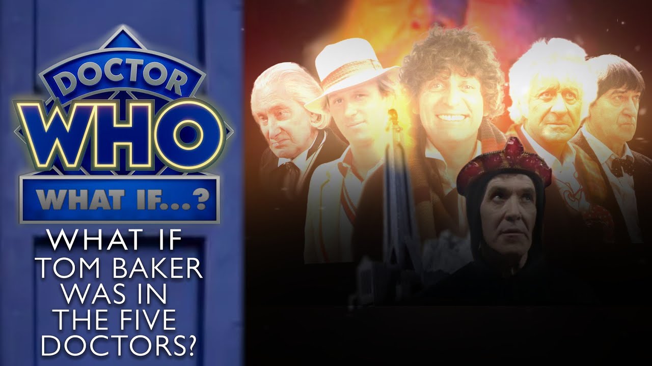 Doctor Who What If: Tom Baker Was In The Five Doctors?