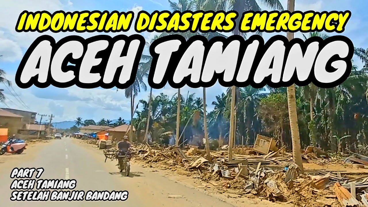 Kondisi Kecamatan Bandar Pusaka Aceh Tamiang Setelah Banjir Bandang