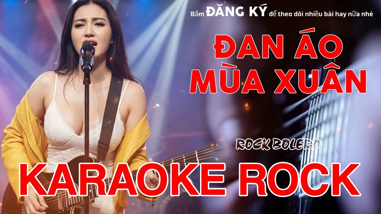 Karaoke Rock - Đan Áo Mùa Xuân - Tone Nữ - Bolero Rock Cực Cháy | Metal Rock