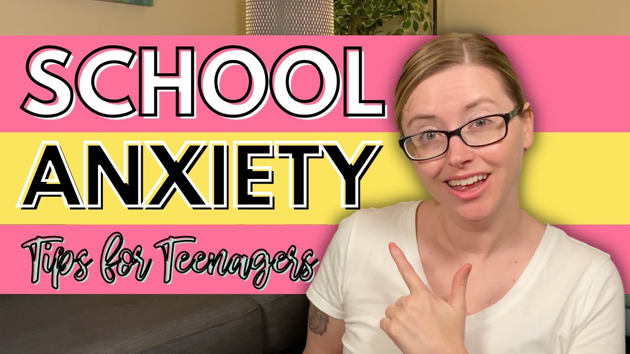 Control School Anxiety *tips for teenagers