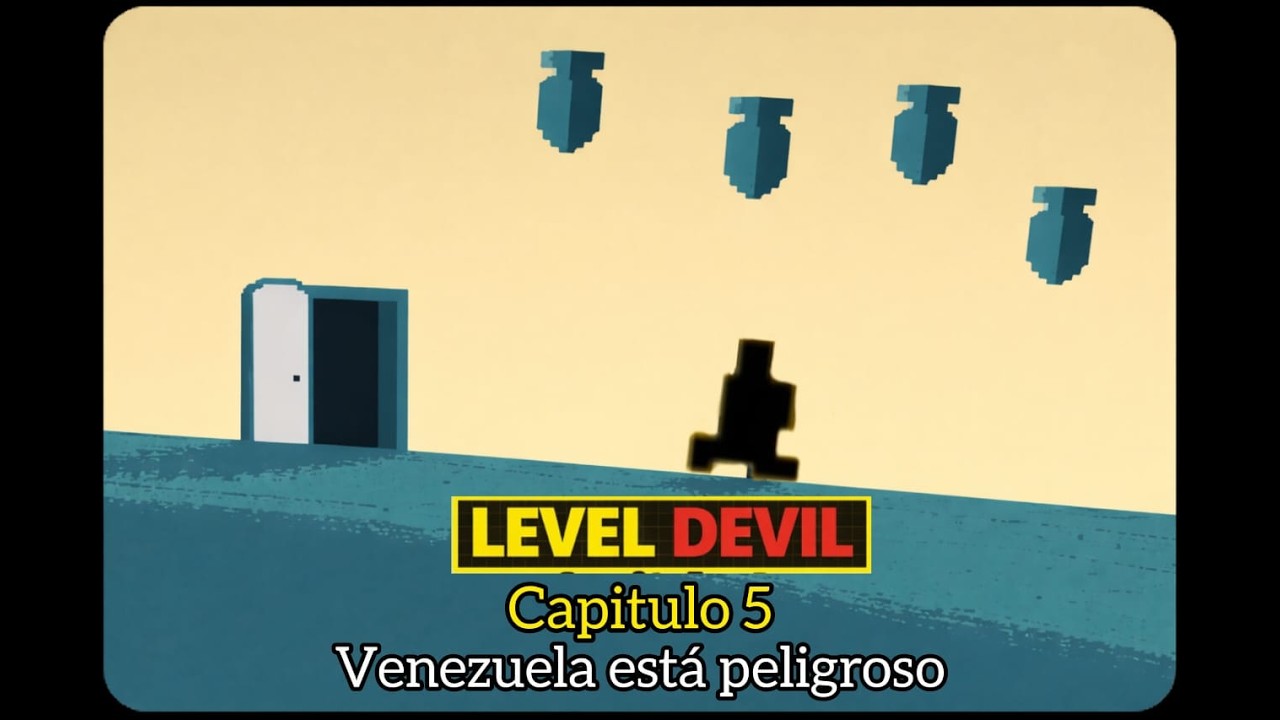 Level Devil. Capitulo 5: Venezuela esta peligroso.