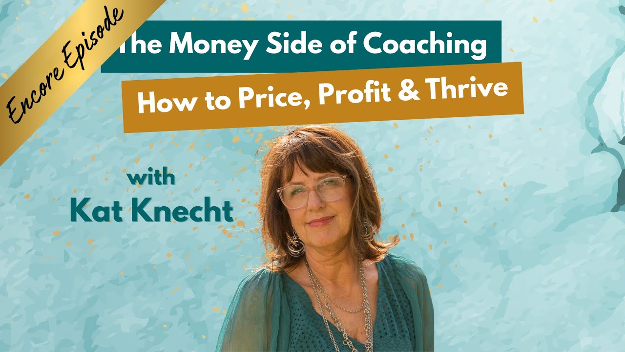 Coaching Business Spotlight | The Money Side of Coaching: How to Price, Profit & Thrive