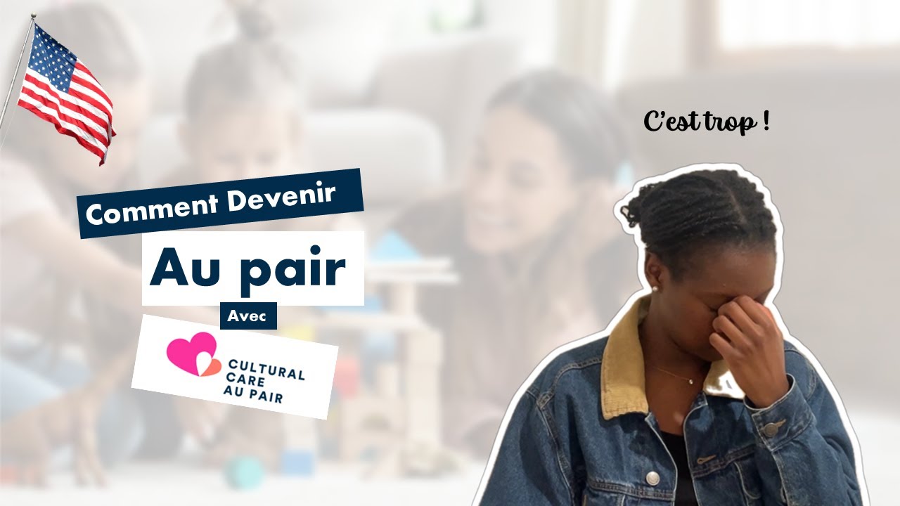 Comment devenir Au pair aux USA (C'est trop 💀) | Cultural Care