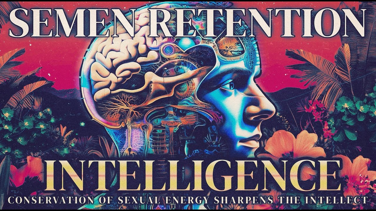 Semen Retention | A Retainer's Intellect