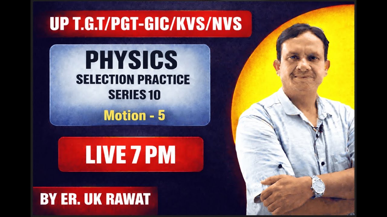 UP T.G.T/PGT-GIC/KVS/NVS Motion - 5 Class -9
