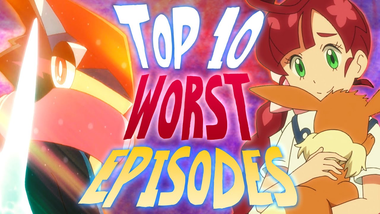 Top 10 WORST Pokemon Anime Episodes of All Time