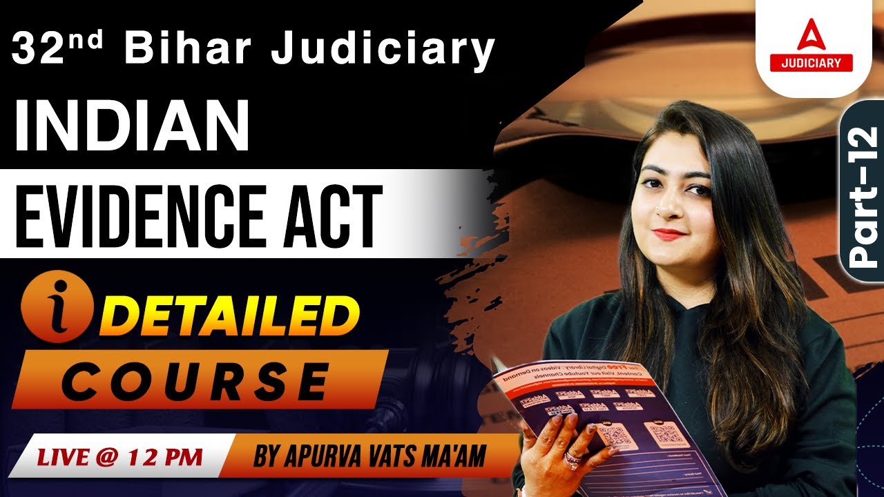 32 Bihar Judiciary Preparation | Indian Evidence Act | Detailed Course #12 | by Apurva Ma'am