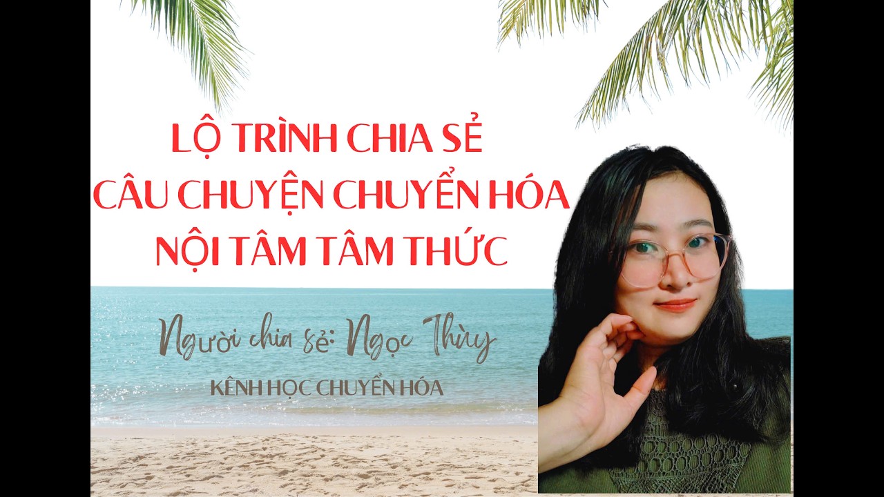 CÂU CHUYỆN CHUYỂN HÓA NỘI TÂM TÂM THỨC K187 