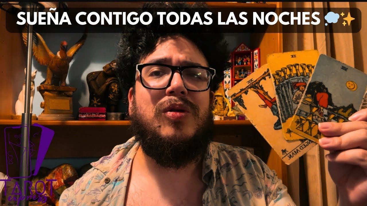💭 Sueña Contigo Todas Las Noches | Lo Que Vi En Las Cartas (Shockeante)