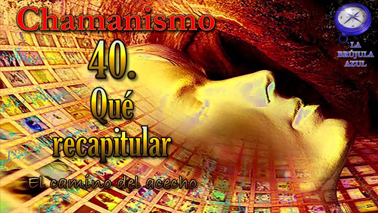 40.  Qu&eacute; recapitular