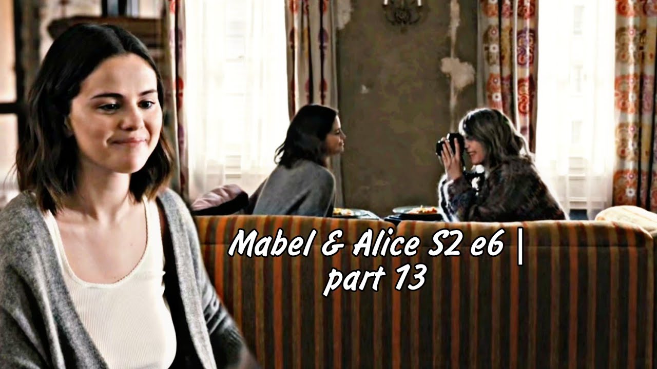 Mabel & Alice S2 e6 | part 13