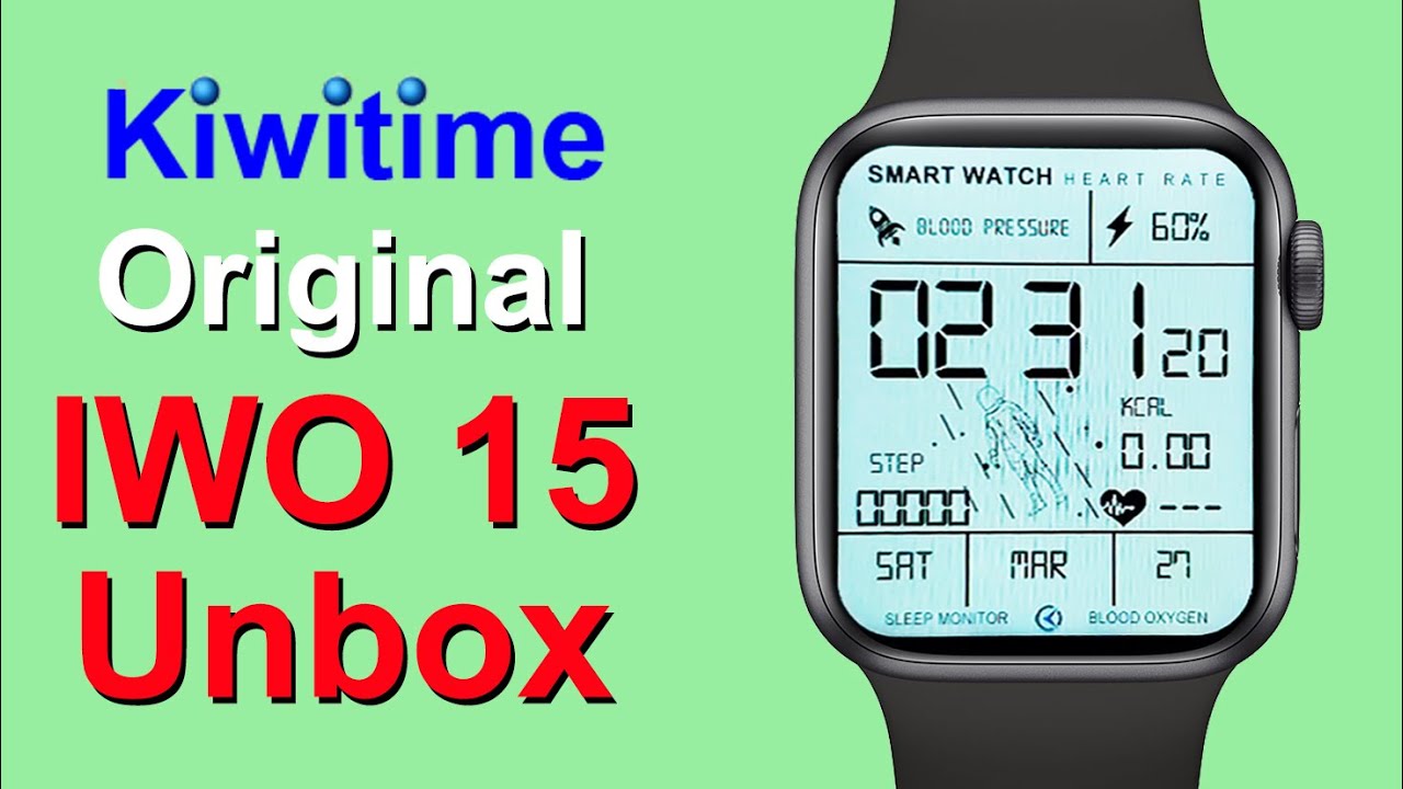 KIWITIME IWO 15 Smart Watch Unbox-Customize Watch Face/IP68 Waterproof-2021 Best Series 6 Copy?