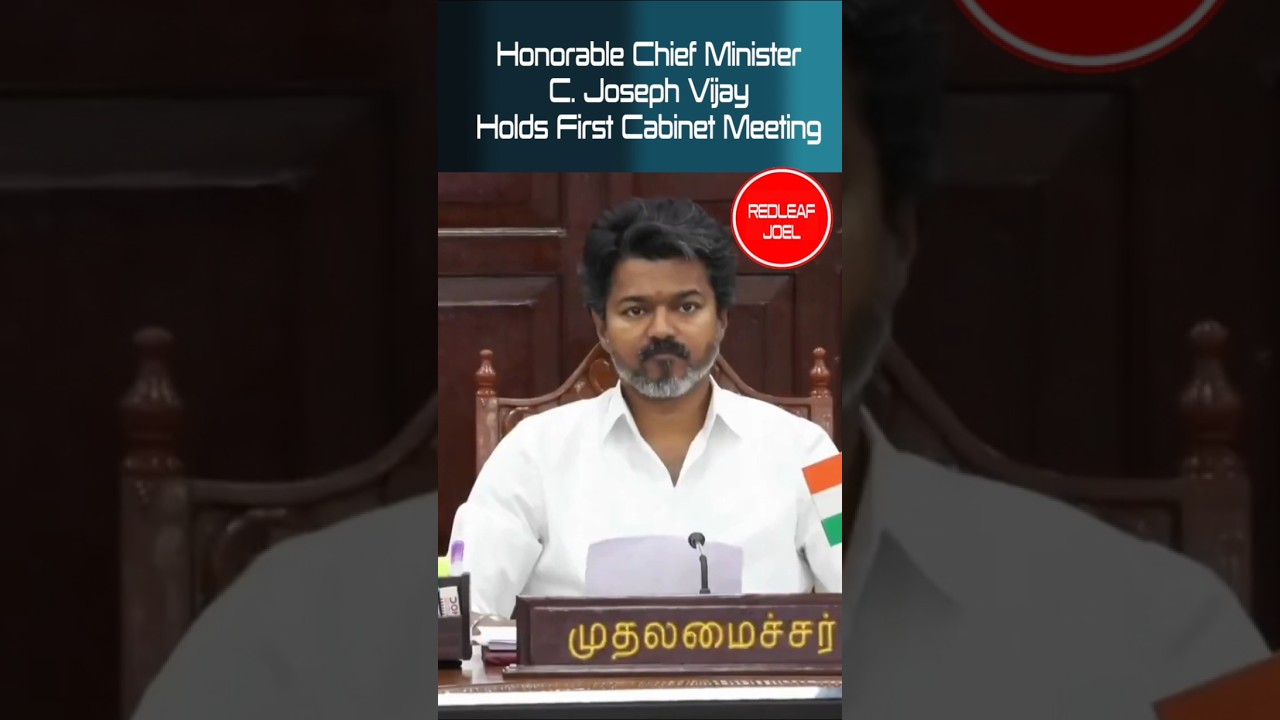 #Action Projects   #Honorable Chief Minister C. #Joseph Vijay #Holds First Cabinet Meeting